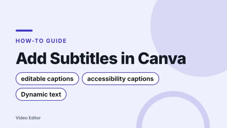Title card: Add Subtitles in Canva — editable captions, accessibility captions, Dynamic text