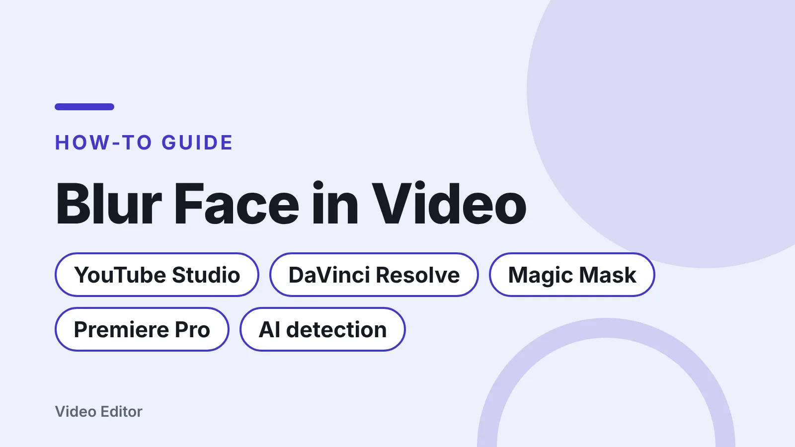 Title card: Blur Face in Video — YouTube Studio, DaVinci Resolve, Magic Mask, Premiere Pro, AI detection