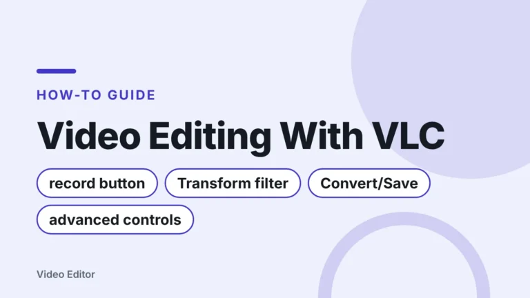 Title card: Video Editing With VLC — record button, Transform filter, Convert/Save, advanced controls